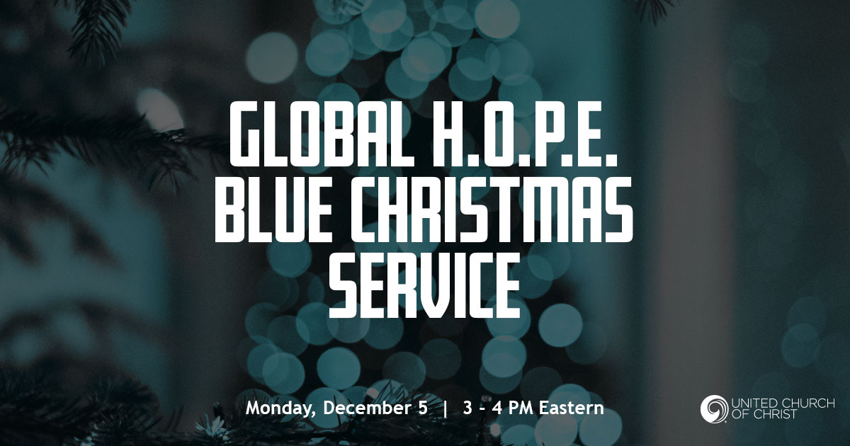 The graphic is a close-up image of Christmas Tree branches with dots of blue Christmas lights that are a bit blurry. The text reads, "Global H.O.P.E. Blue Christmas Service. Monday, December 5, 3:00-4:00 PM Eastern