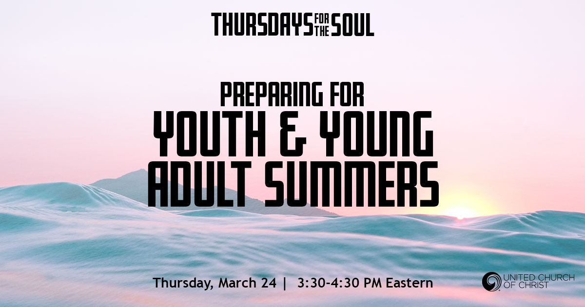 Picture of a pink, red, and yellow sunset, sinking down behind a clear, blue ocean. Includes the words, "Thursdays for the Soul: Preparing for Youth and Young Adult Summers." Thursday, March 24, 3:30-4:30 PM Eastern.